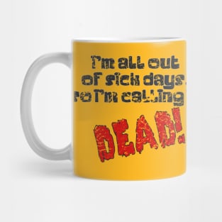 Calling In Dead - Distressed Mug